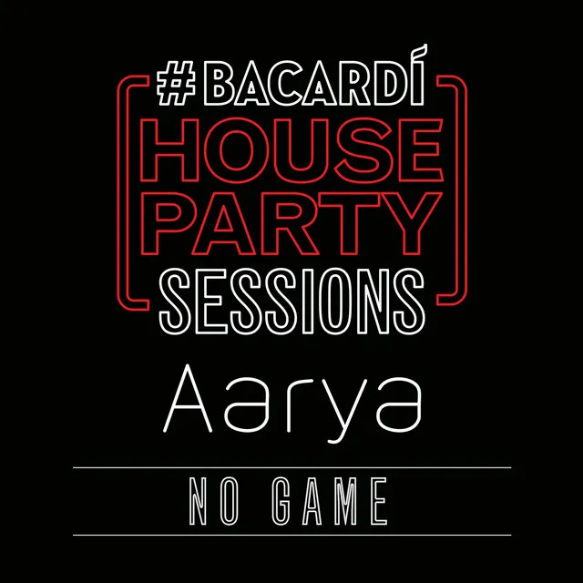 No Game (Bacardi House Party Sessions)