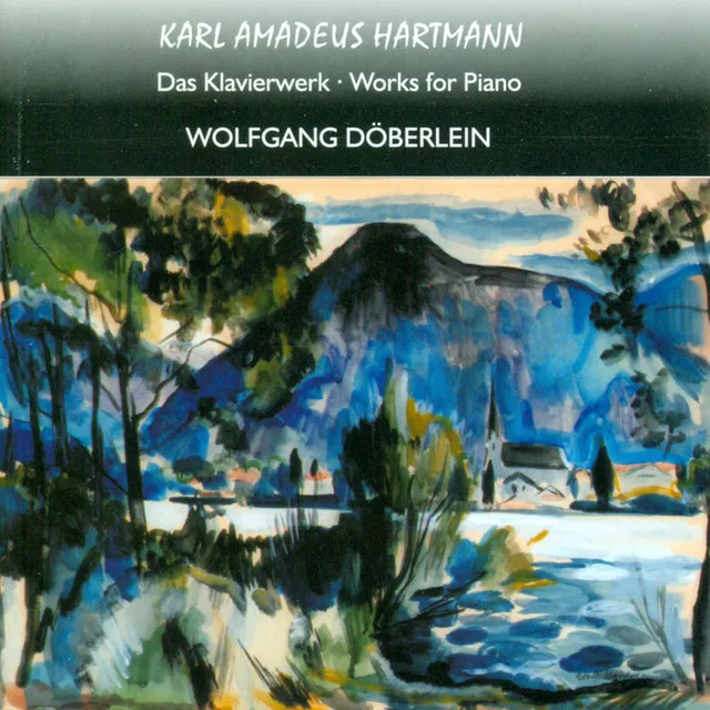 Hartmann, K.A.: Kleine Suites Nos. 1 and 2 / Piano Sonatas / Jazz Toccata and Fuge / Piano Sonatina