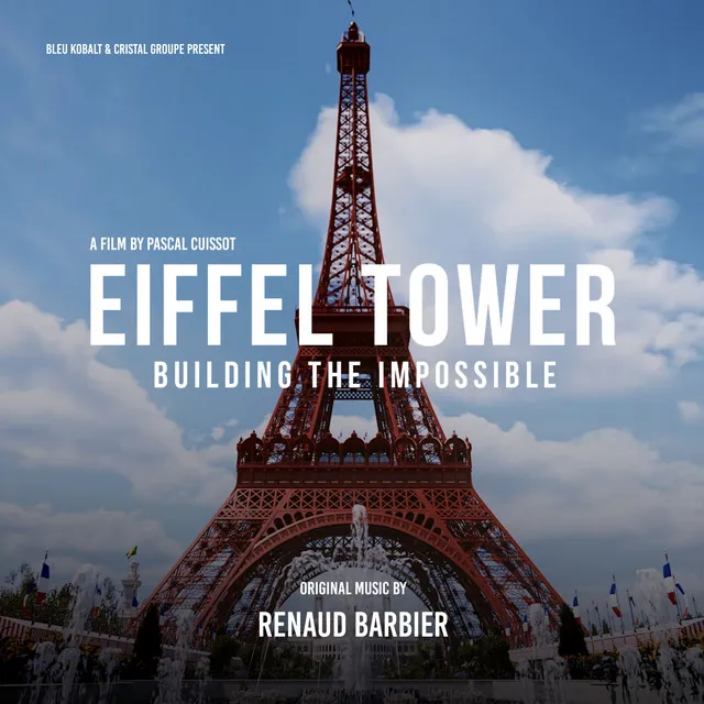 Eiffel Tower, Building the Impossible (Original Motion Picture Soundtrack)