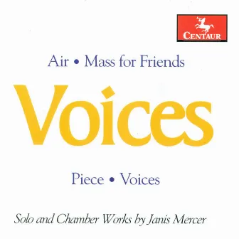 Mercer, J.: Mass for Friends / Air / Piece / Voices by Janis Mercer