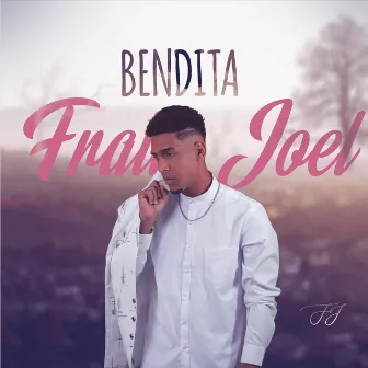 Bendita by Fralis Joel