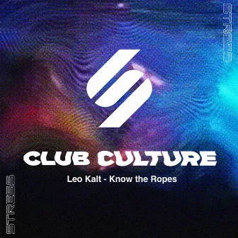 Know the Ropes by Leo Kalt