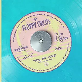 You, My Love by Floppy Circus