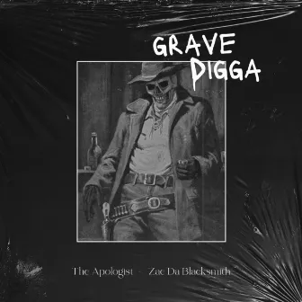 Grave Digga by the Apologist