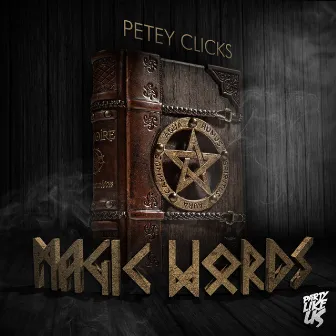 Magic Words by Petey Clicks