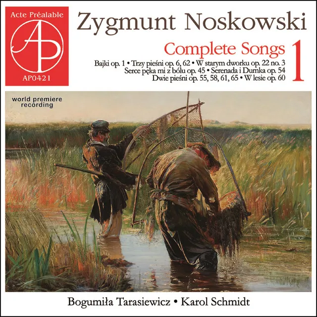 Noskowski: Complete Songs Vol. 1 (World Premiere Recording)