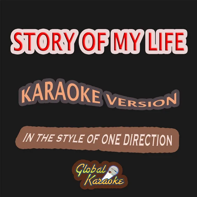 Story of My Life (In the Style of One Direction) [Karaoke Backing Track]