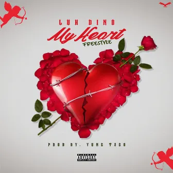 My Heart Freestyle by Luh Dino