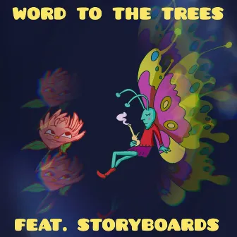 Word to the Trees by whatever mike