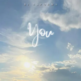 You by BJ Esporma