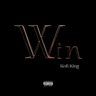 WIN by Kofi King