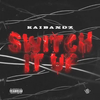 Switch It Up by Kai Bandz