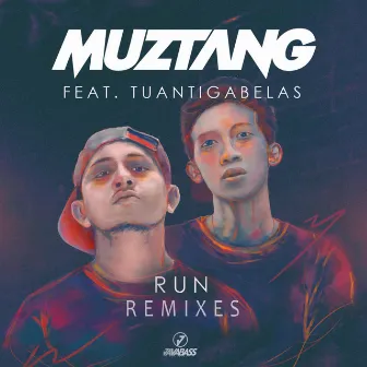 Run Remixes by Muztang