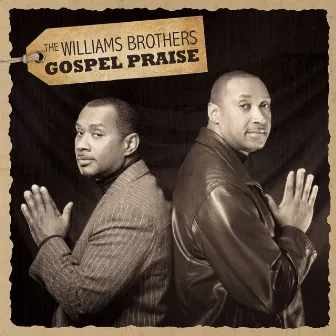 Gospel Praise by The Williams Brothers