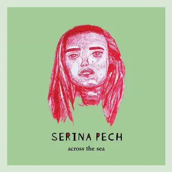 Across The Sea by Serina Pech