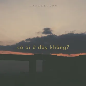 có ai ở đây không? (Extended version) by 14 Casper