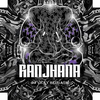 Ranjhana by Dj Vicky Belgaum