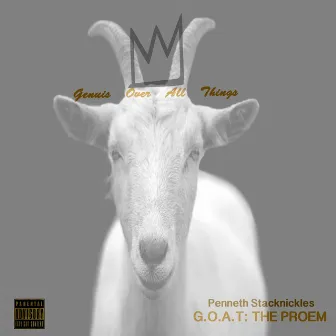 G.O.A.T: The Proem by Penneth Stacknickles