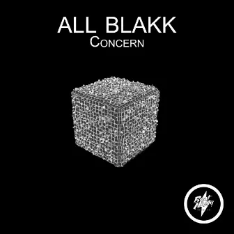 Concern by ALL BLAKK