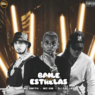 Baile das Estrelas by Dj Dalla$