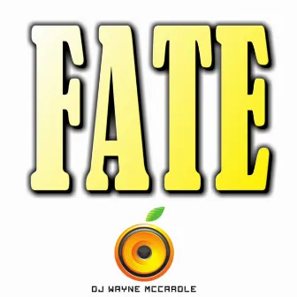 FATE by DJ Wayne McCardle