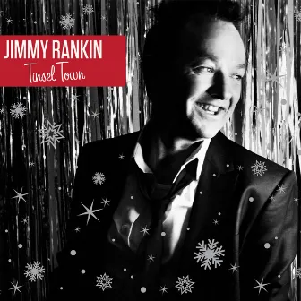 Tinsel Town by Jimmy Rankin