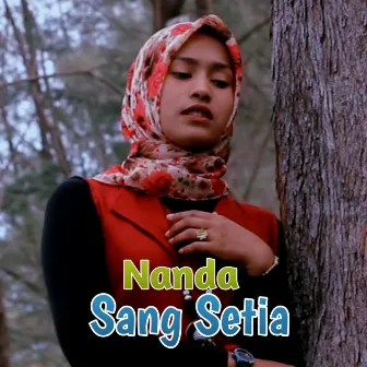 Nanda Sang Setia by Nanda