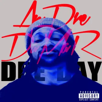 Dre Day by Andre Damar