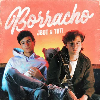 Borracho by JBot & Tuti