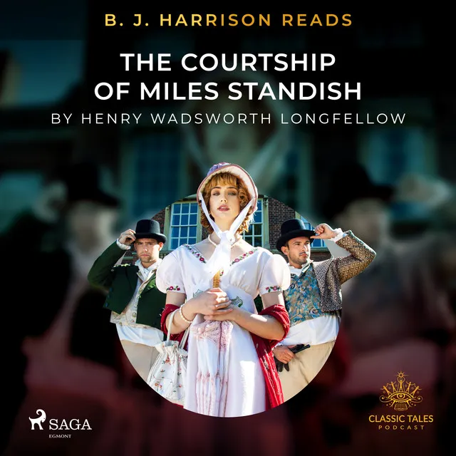 Chapter 1.3 - B. J. Harrison Reads The Courtship of Miles Standish