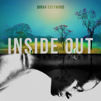 Inside Out by Dinah Eastwood