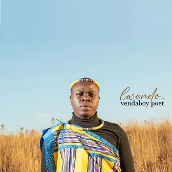 Lwendo by Vendaboy Poet