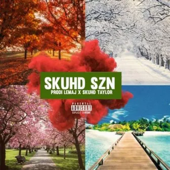 Skuhd Szn by Skuhd Taylor