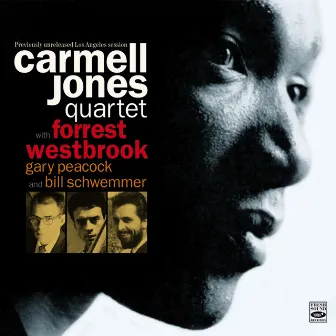 Carmell Jones Quartet. Previously Unreleased Los Angeles Session by Carmell Jones