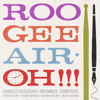 Drummer. Composer. (Roo•Gee•Air•Oh!!!) by Charles Ruggiero