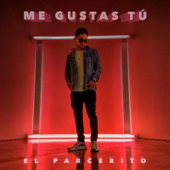 Me Gustas Tu by El Parcerito