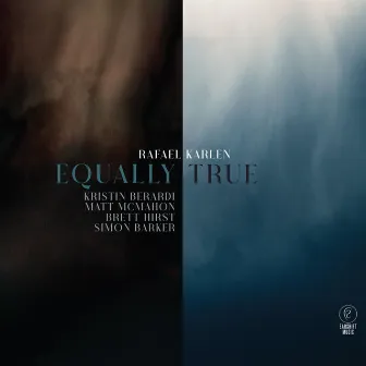 Equally True by Rafael Karlen