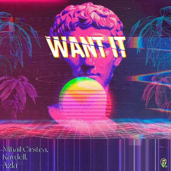 Want It by Kaydell