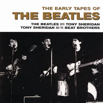 The Early Tapes Of by The Beatles