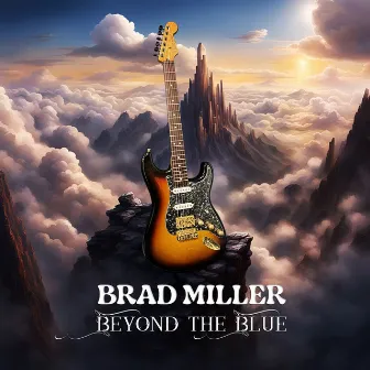 Beyond the Blue by Brad Miller