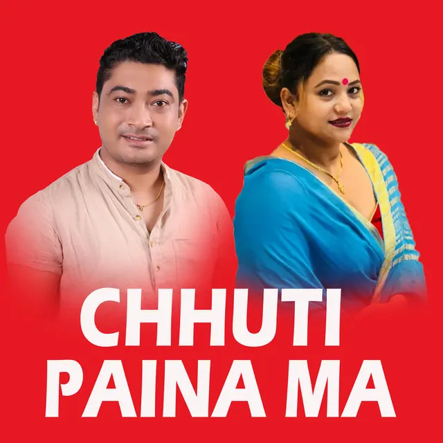 Chhuti Paina Ma