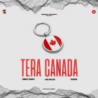 Tera Canada by Jang Dhillon