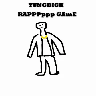 Rapppppp Game by YUNGDICK