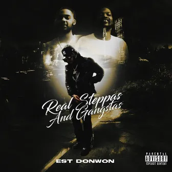 Real Steppas and Gangstas by EST DonWon