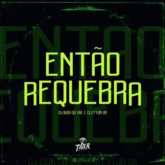 Entao Requebra by Dj Igor Do Val