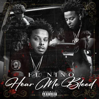 Hear Me Bleed by Fl Nino