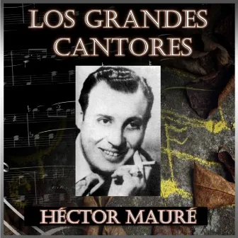 Los Grandes Cantores by Héctor Mauré