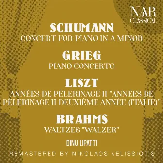 SCHUMANN: CONCERT FOR PIANO IN A Minor; GRIEG: PIANO CONCERTO; LISZT: ANNÉES DE PÈLERINAGE II 