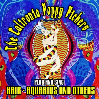 Play & Sing - Hair, Aquarius & Others by The California Poppy Pickers