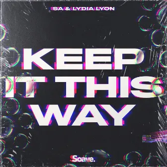 Keep It This Way by Lydia Lyon